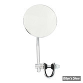 Ø GUIDON : 25,40MM / 1" -  RETROVISEUR - CLAMP-ON STYLE STEEL MIRROR - ROND - DIAMÈTRE : 100MM /  4" - CHROME